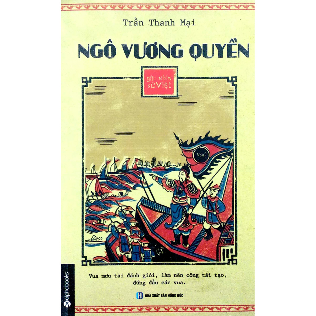 Sách - Ngô Vương Quyền - Góc Nhìn Sử Việt