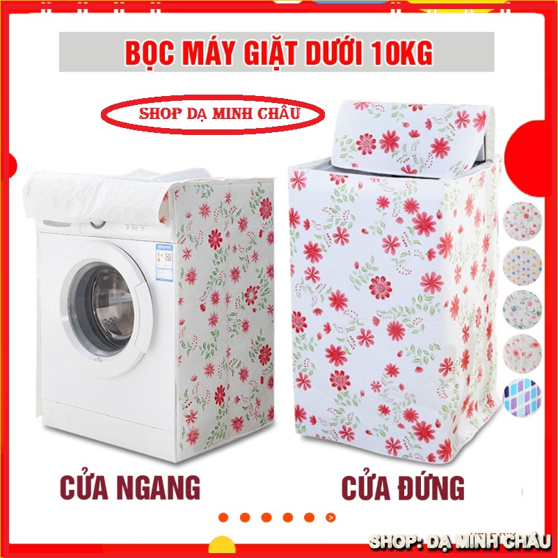 Bọc Máy Giặt Vỏ Bảo Vệ Máy Giặt Tốt Nhất Chống Nắng Chống Thấm Nước Lồng Đứng Và Lồng Ngang Loại 7kg Đến 10kg