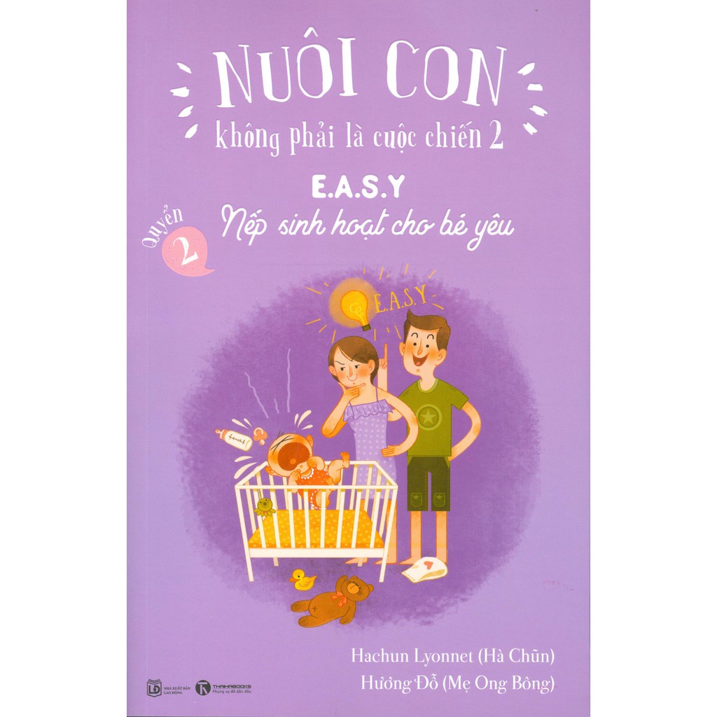 Sách - Nuôi Con không phải là cuộc chiến 2 - Quyển 2: EASY - Nếp sinh hoạt cho bé yêu