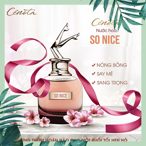 Nước hoa nữ Cénota SO NICE 60ml, nước hoa nữ quyến rũ, lưu hương lâu