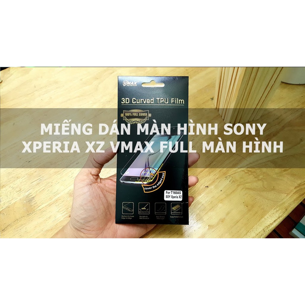 Tấm dán dẻo full màn hình Sony XZ chính hãng VMAX