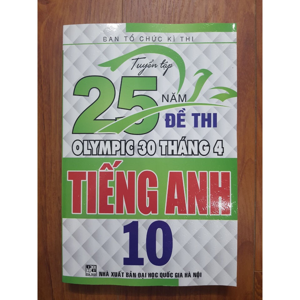 Sách - Tuyển tập 25 năm đề thi OLYMPIC 30 tháng 4 Tiếng Anh 10