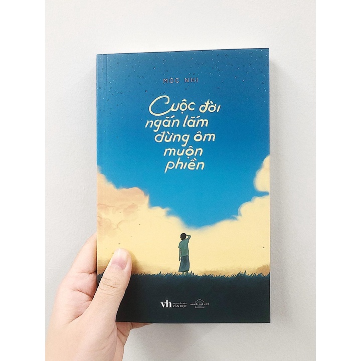 Sách > Cuộc Đời Ngắn Lắm Đừng Ôm Muộn Phiền - Mộc Nhi