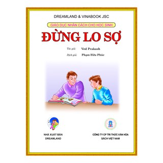Giáo Dục Nhân Cách Cho Học Sinh - Đừng Lo Sợ