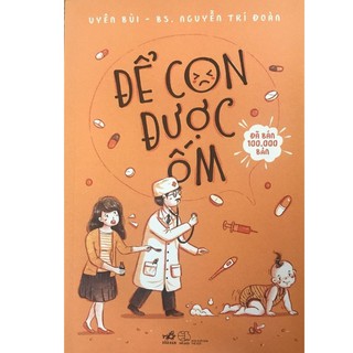 Combo Để Con Được Ốm + Bước Đệm Vững Chắc Vào Đời