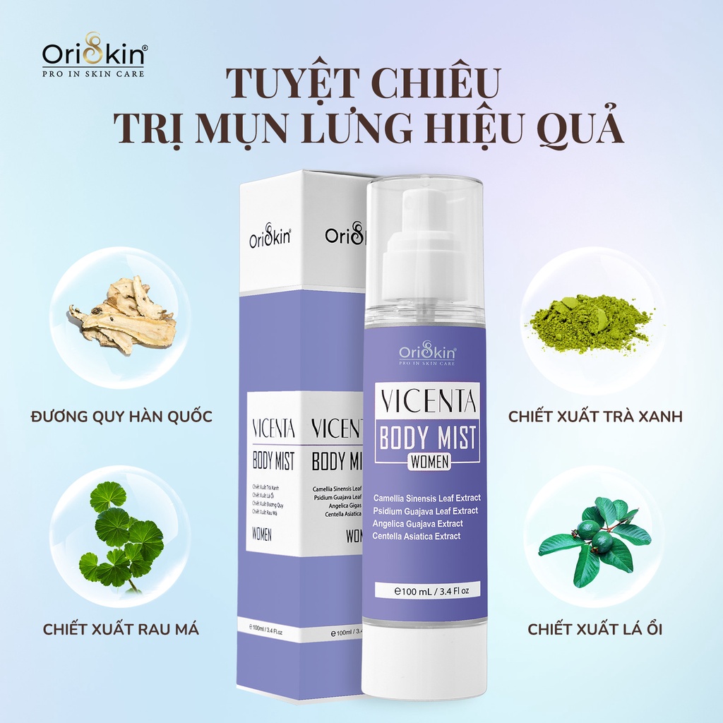 Oriskin Vicenta Body Mist Xịt Mụn Lưng , Ngực , Giảm Mụn Sưng , Mụn Viêm. , Mụn Trứng Cá , Giảm Viêm. Nang Lông Nữ