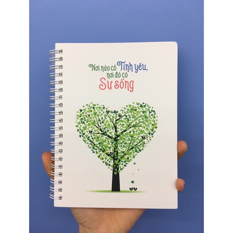 Sổ Tay/ Notebook: Phong Cách Sống - Nơi Nào Có Tình Yêu Nơi Đó Có Sự Sống (Gáy Lò Xo)