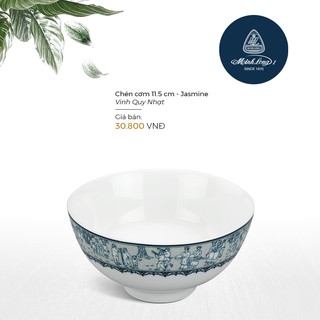 CHÉN CƠM MINH LONG JASMINE VINH QUY NHẠT 11.5CM