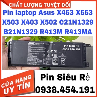 Pin laptop Asus X453 X553 X503 X403 X502 C21N1329 B21N1329 R413M R413MA