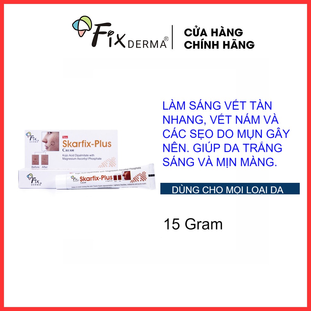 Kem Dưỡng Sáng Da Giảm Thâm Nám Mờ Vết Thâm Nám, Thâm Sẹo, Thâm Mụn - FIXDERMA SKARFIX PLUS CREAM 15g