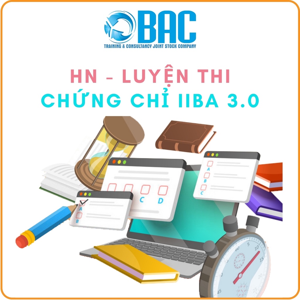 KHÓA HỌC HÀ NỘI - LUYỆN THI IIBA 3.0