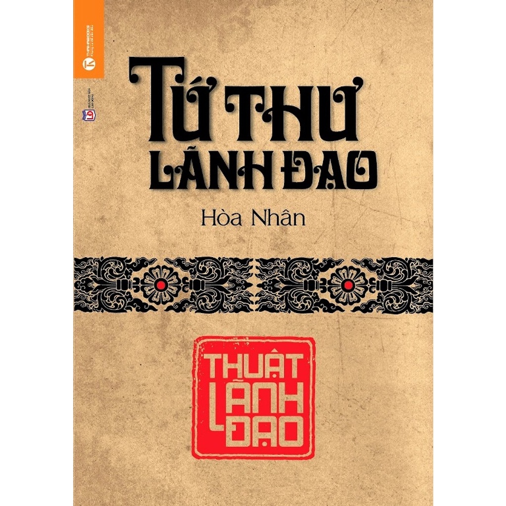 Sách Thái Hà - Tứ Thư Lãnh Đạo - Thuật Lãnh Đạo (Tái Bản)