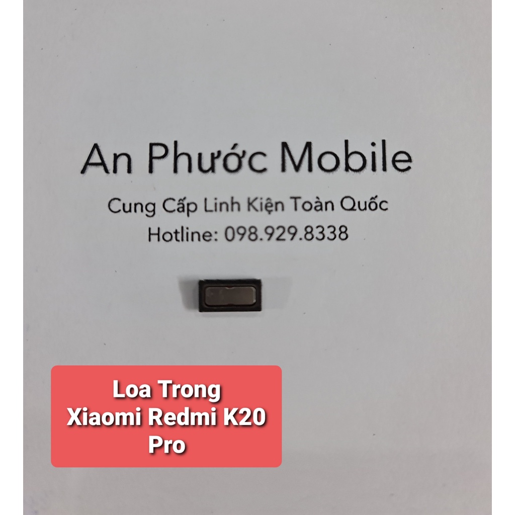 Loa trong Điện thoại Xiaomi Redmi K20 Pro / K20  hàng Zin tháo máy