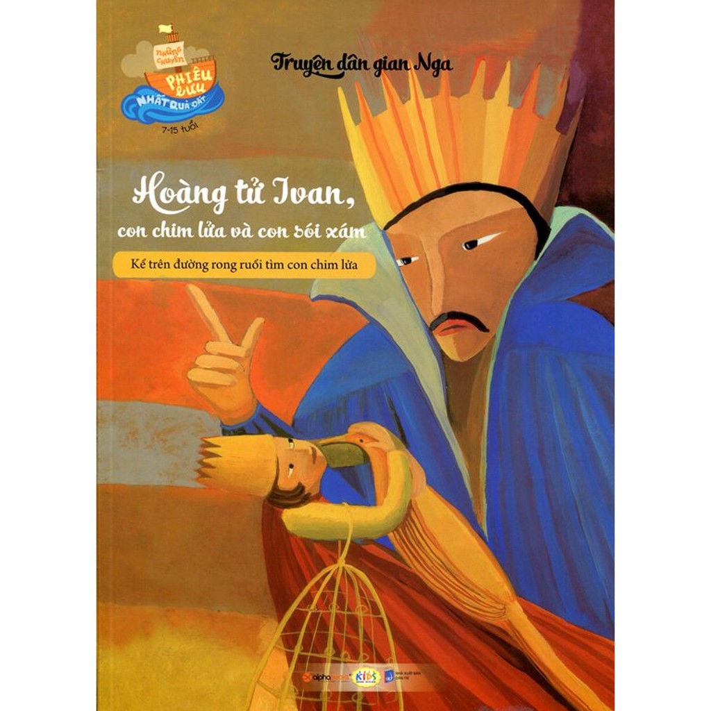 Những Chuyến Phiêu Lưu Nhất Quả Đất - Hoàng Tử Ivan, Con Chim Lửa Và Con Sói Xám