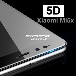 Xiaomi Mi5x MiA1 _ Cường lực full 5D xiaomi mi 5x chống loan dầu