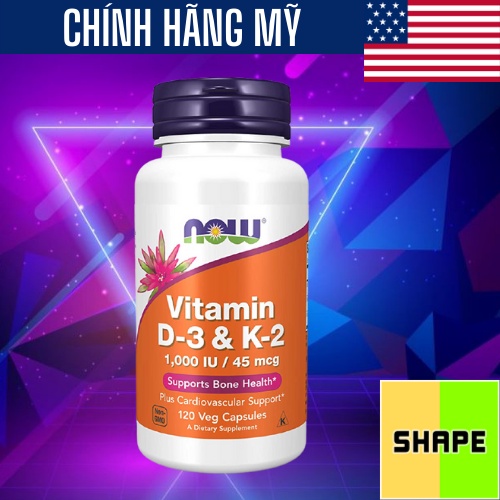 VITAMIN D3 K2 |  Now Vitamin D3 K2 1,000 IU 45 mcg [120 Viên] - Tăng Miễn Dịch - Chính Hãng The Shape