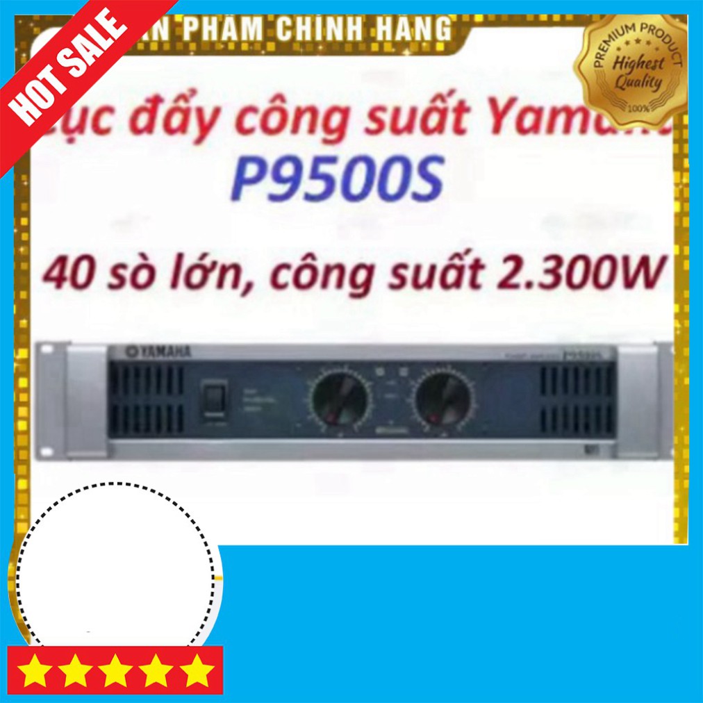 [ CHÍNH HÃNG ] cục đẩy công suất yamaha P9500s 40 sò - 9500s 40 sò.XUẤT XỨ INDONESIA