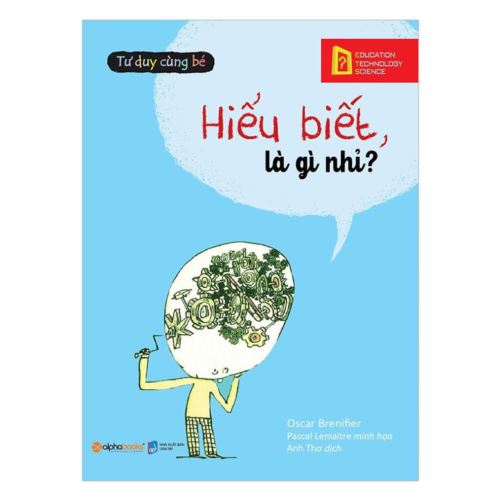 Sách - Bộ sách tư duy cùng bé-Hiểu biết là gì nhỉ? - AlphaBooks
