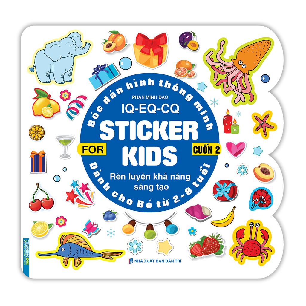 Sách Bóc dán hình thông minh IQ - EQ - CQ - Sticker for kids cuốn 2 (2-8t)