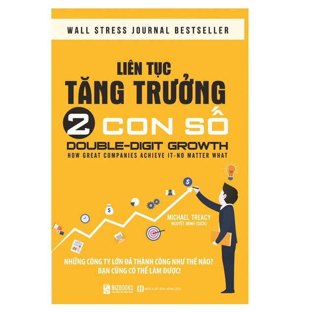 Sách - Liên Tục Tăng Trưởng 2 Con Số: Những Công Ty Lớn Đã Thành Công Như Thế Nào? Bạn Cũng Có Thể Làm Được - Bizbooks
