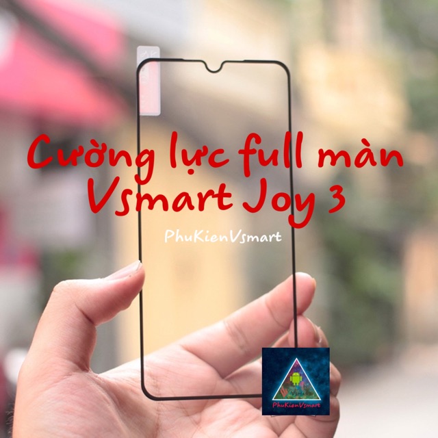 Kính cường lực 5D/6D/9D Vsmart Joy 3| PhuKienDocChat