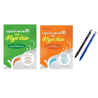 Sách - Combo  Luyện Thi Vào Lớp 10 Môn Ngữ Văn Nghị luận văn học + Nghị luận xã hội + Tặng Bút