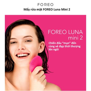 Máy Rửa Mặt Foreo Luna Mini 2 CÓ SẴN