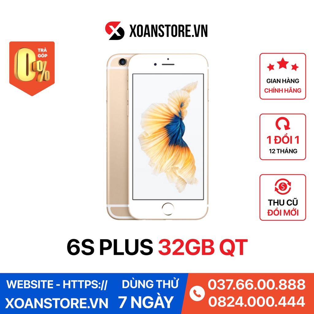 ĐIỆN THOẠI IPHONE 6S PLUS 32GB QUỐC TẾ mới 99% bảo hành 12 tháng LỖI LÀ ĐỔI tại Xoăn Store