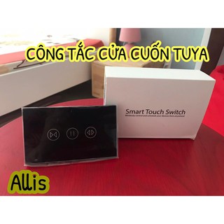 Công tắc cảm ứng Tuya cho cửa cuốn