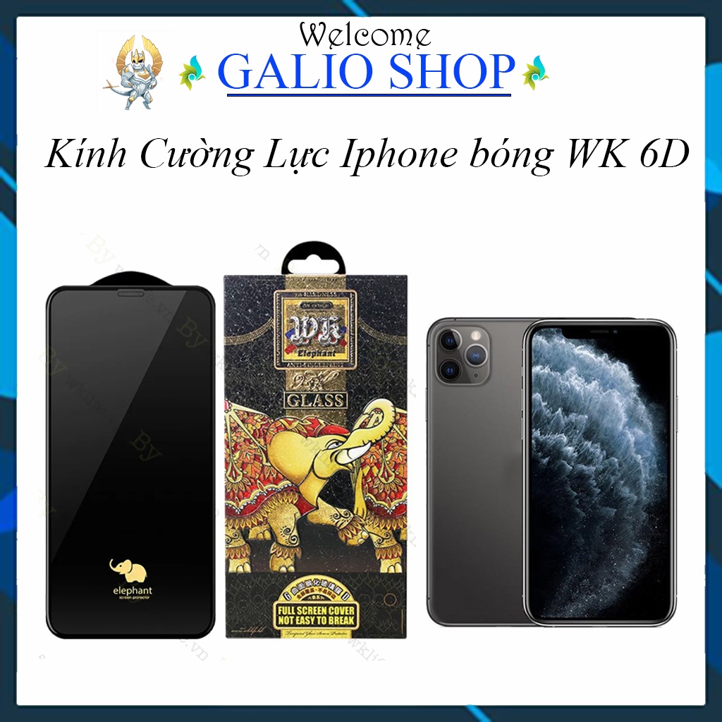 Kính Cường Lực Iphone bóng WK 6D chống vỡ cạnh iphone 7 8 Plus X Xsmax 11 Promax 12 Promax [no BOX 6D] Galioshop