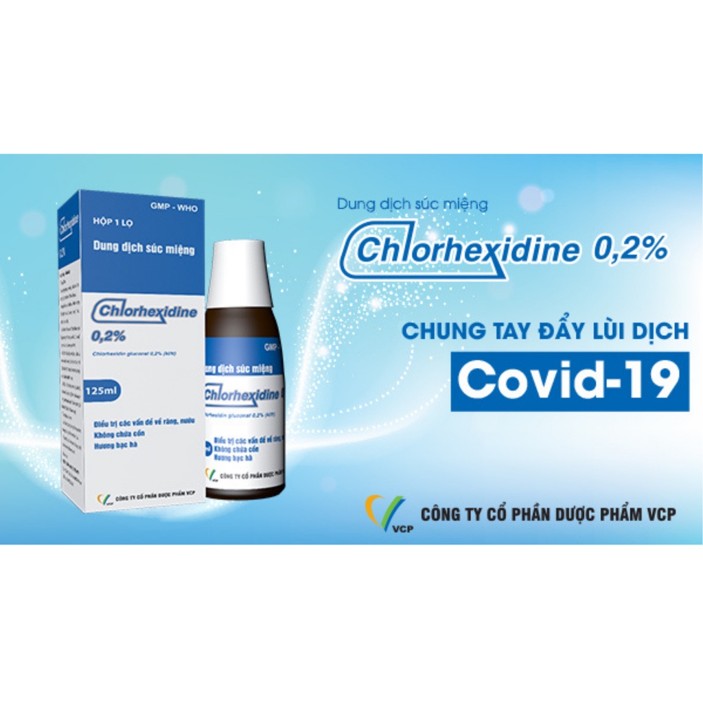 DUNG DỊCH SÚC MIỆNG CHLORHEXIDINE (Chlorhexidin) 0,2% VCP Chai 125ml