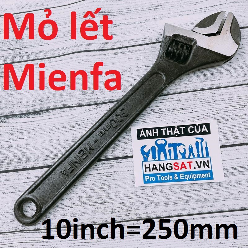 Mỏ lết 250mm (10inch) Mienfa- Nhà máy Y cụ 2, Tổng công ty công cụ Mienfa Việt Nam