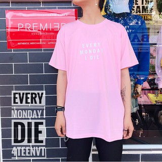 [T-SHIRT] EVERY MONDAY I DIE