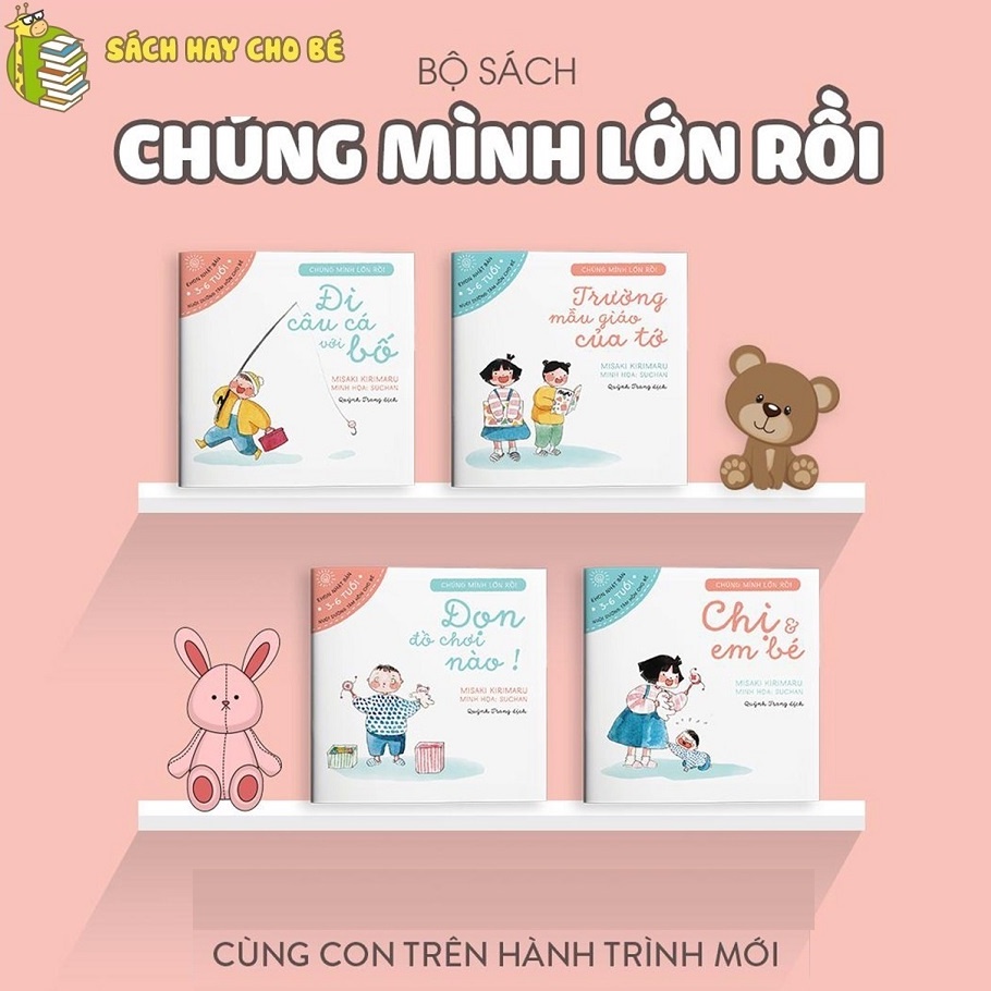 Sách Ehon- Bộ 4 cuốn Chúng mình lớn rồi- Dành cho bé từ 3-6 tuổi tự lập trong cuộc sống