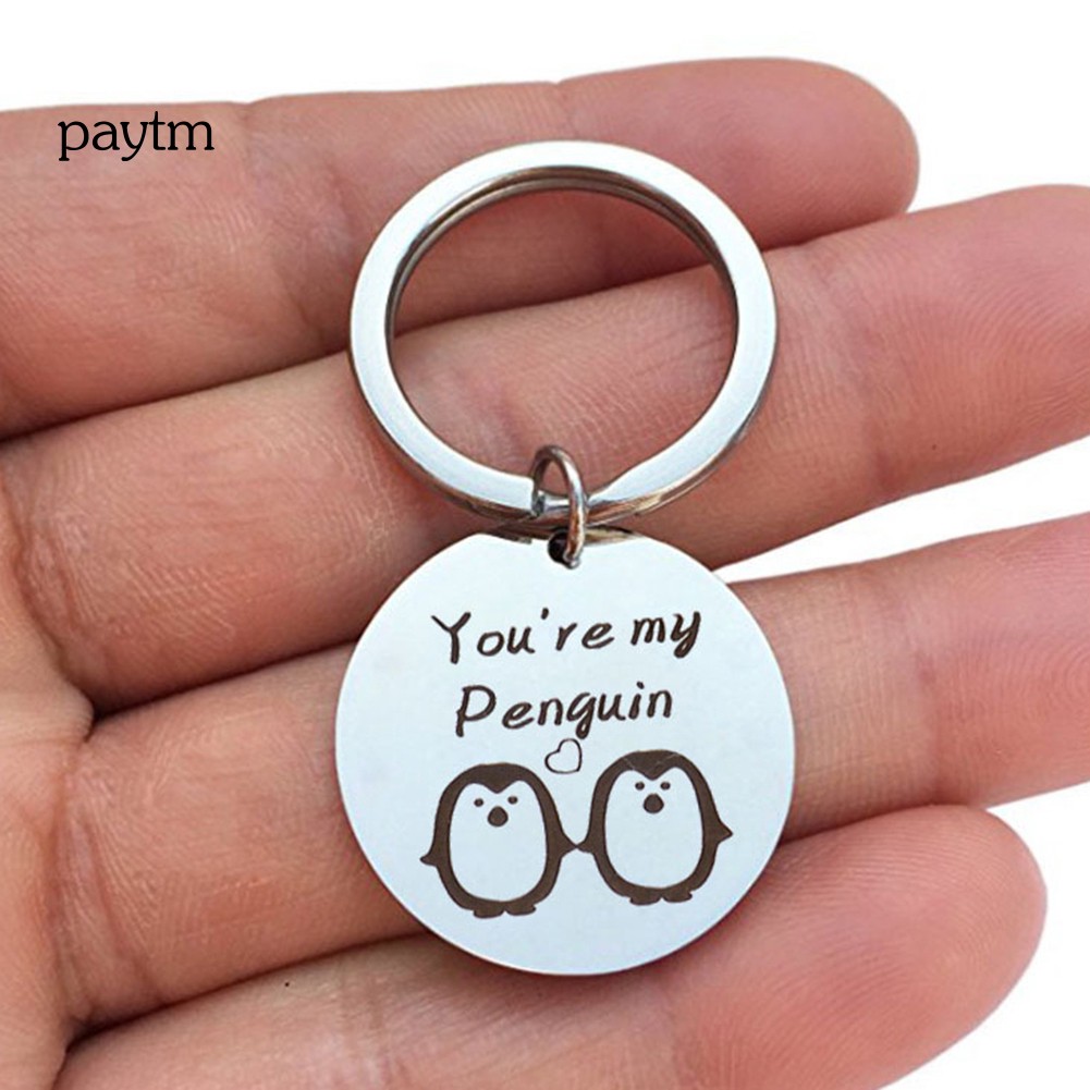 Móc Khóa Thép Không Gỉ Khắc Chữ You Are My Penguin Thời Trang