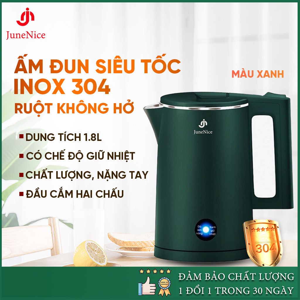 Bình đun nước siêu tốc, ấm siêu tốc 1.8 lít giữ nhiệt và đun, ruột bằng thép không gỉ Inox304 của JN June Nice