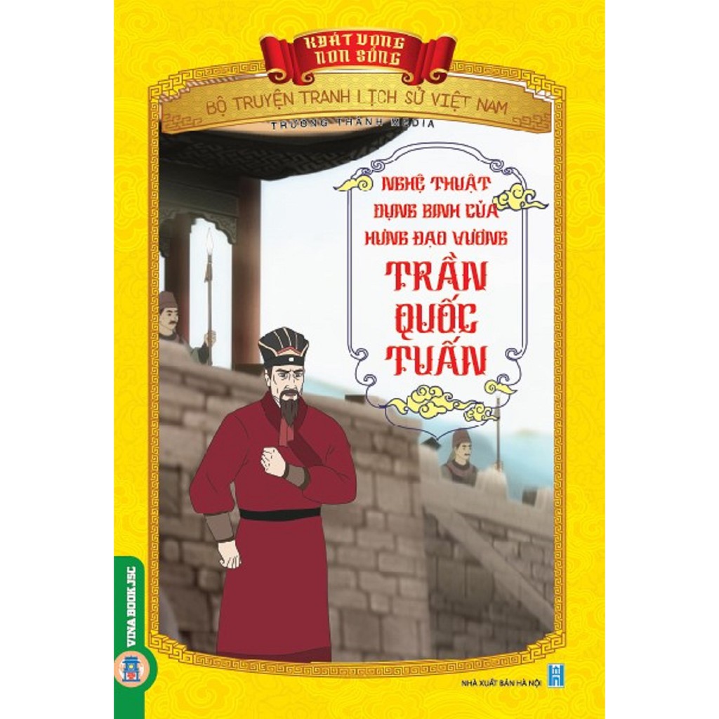 Sách - Bộ Truyện Tranh Lịch Sử Việt Nam - Khát Vọng Non Sông _ Nghệ Thuật Dụng Binh Của Hưng Đạo Vương Trần Quốc Tuấn