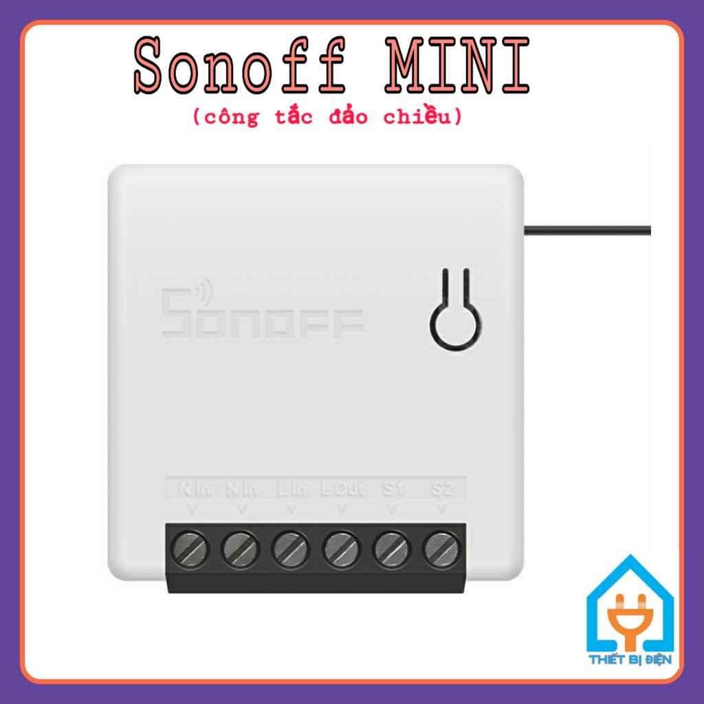 SONOFF MINI (QUỐC TẾ), công tắc Wifi, công tắc điều khiển đảo chiều thông minh