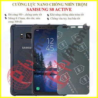 Dán chống nhìn trộm Samsung S8 Active - Dán cường lực dẻo nano 9H+