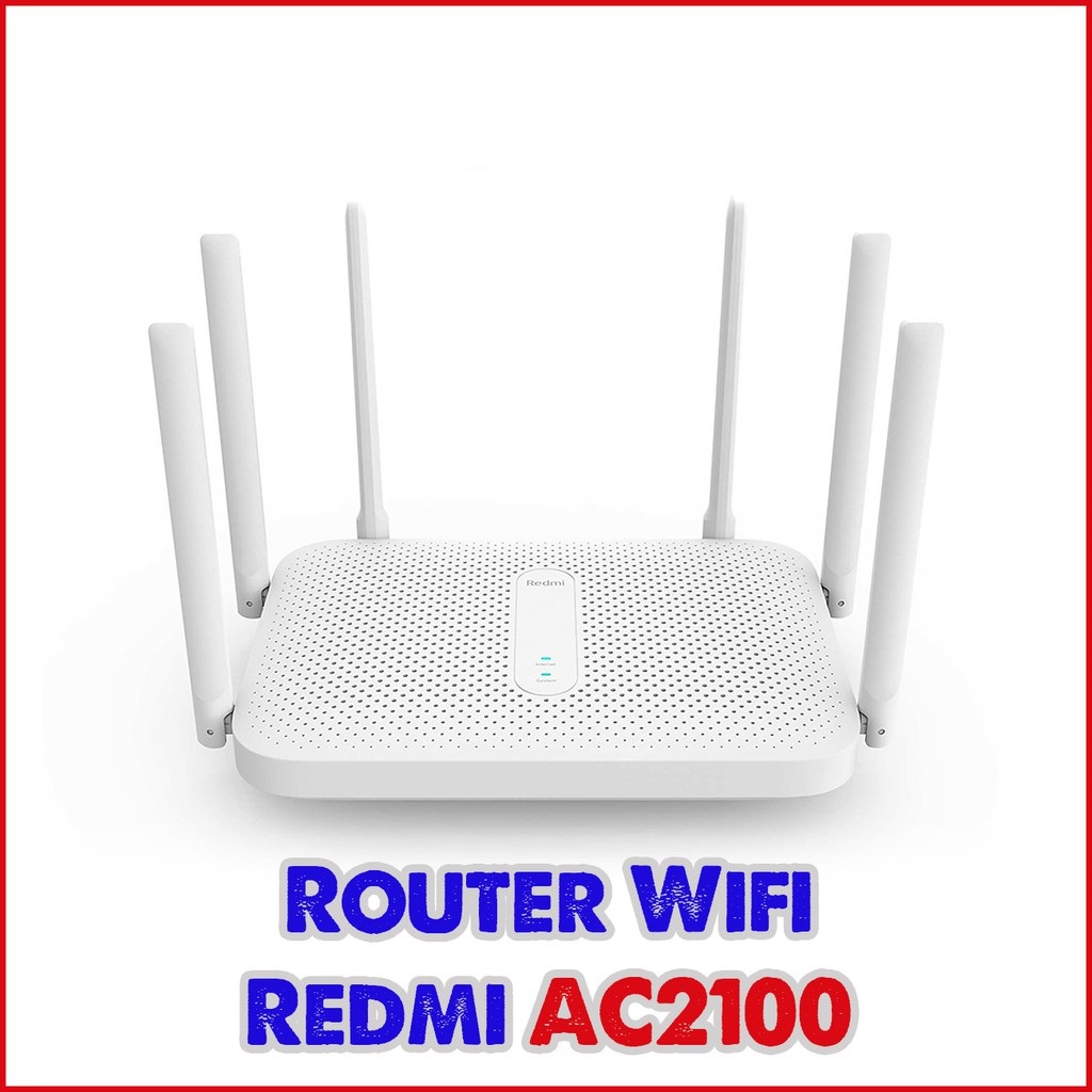 Bộ phát Wifi Router Wifi Xiaomi Redmi AC2100 băng tần kép 6 anten nội địa cao cấp chính hãng - Minh Tín Shop | BigBuy360 - bigbuy360.vn
