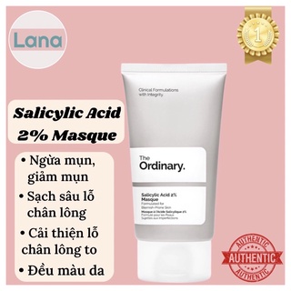 Mặt nạ làm sạch sâu - Salicylic Acid 2% Masque – The Ordinary. Lana