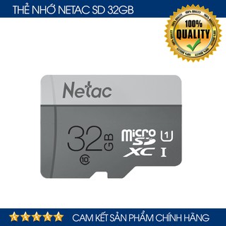 [Chính Hãng] Thẻ Nhớ Netac 32GB Chính Hãng Bảo Hành 5 Năm MicroSD Class 10 tốc độ cao