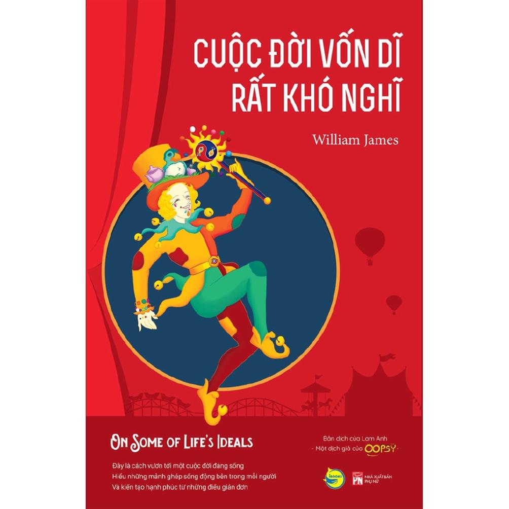 Sách Bách Việt - Cuộc Đời Vốn Dĩ Rất Khó Nghĩ - On Some Of Life’S Ideals - Bách Việt