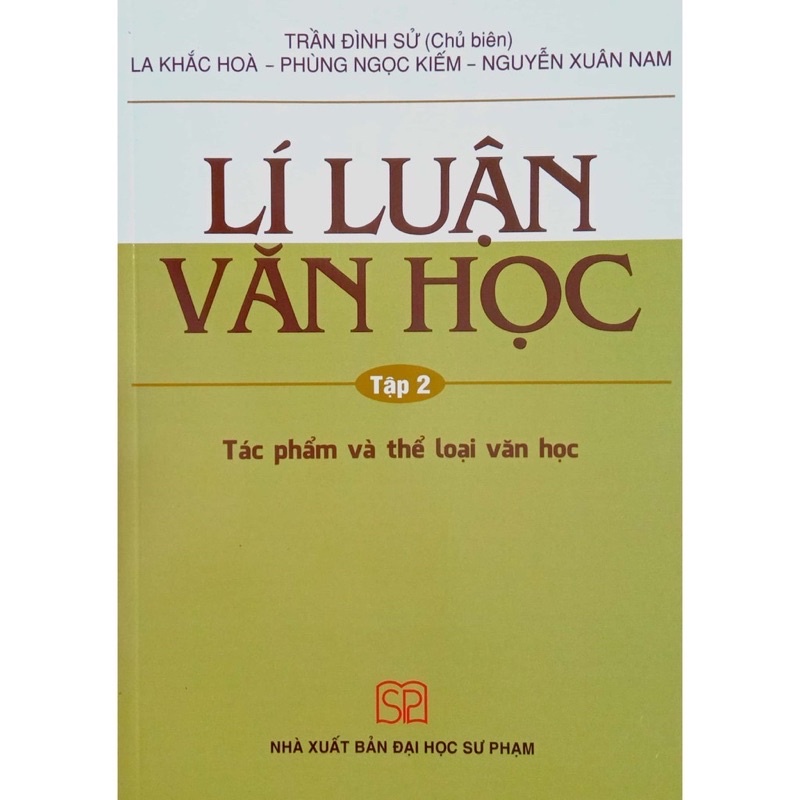 Sách - Lí Luận Văn Học Tập 2 (Tác Phẩm Và Thể Loại Văn Học)