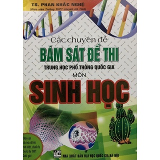 Sách - Các chuyên đề Bám sát đề thi THPT Quốc gia Môn Sinh học