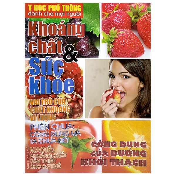 Sách Y Học Phổ Thông Dành Cho Mọi Người - Chuyên Đề: Khoáng Chất Và Sức Khỏe