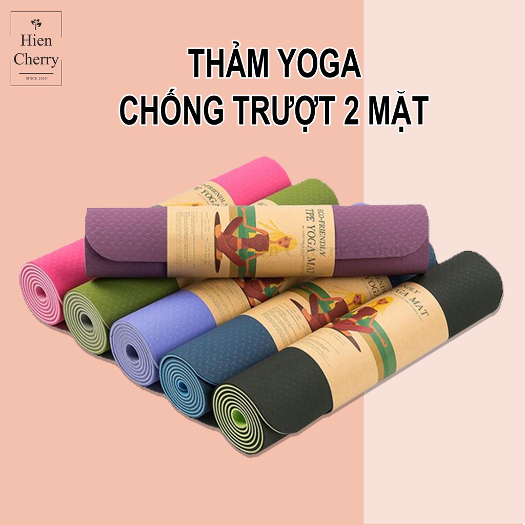 Thảm tập Yoga - thảm tập Gym 2 mặt chất liệu TPE chống trượt 6mm - 8mm