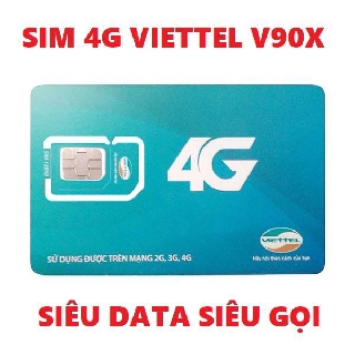 Bán Sim 4G Viettel V90X: 90k/tháng = 30Gb (1Gb/ngày) +gọi miễn phí nội mạng+20 phút ngoại mạng