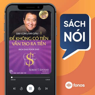 Sách nói: Dạy Con Làm Giàu (Tập 1): Để không có tiền vẫn tạo ra tiền