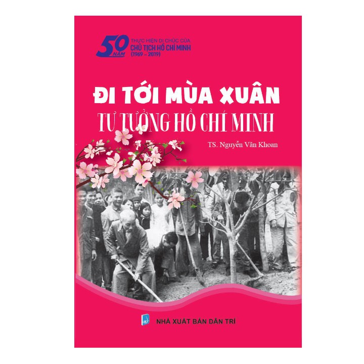 Sách - Đi tới mùa xuân tư tưởng Hồ Chí Minh